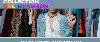 Nouvelle collection Queer Fashion